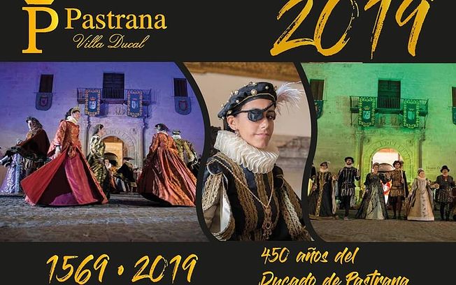En 2019, Pastrana conmemora el 450 aniversario del año más importante de su historia: 1569. Pastrana-Guadalajara